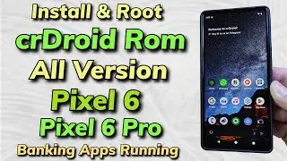 Install & Root crDroid ON Pixel 6 Pixel 6 Pro