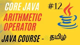 Arithmetic Operators | Operators in Java | Java Course in Tamil | Ganesh Teaching Studio