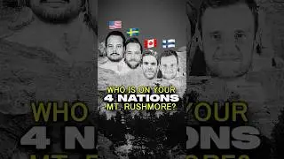 4 Nations Face-Off Mt. Rushmore 🏔️