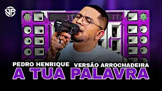 A Tua Palavra - Pedro Henrique - Versão Arrochadeira Gospel 