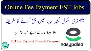 EST Elementary School Teacher Online Fee Payment Through Easypaisa