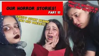 Our Horror Stories💀😱 | Part 17 | | what's the Mystery behind this red dress??? |