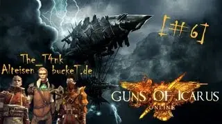 Guns of Icarus Online #6 - [Deutsch] - Pyramidion und die Super Range...