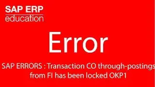SAP ERRORS : error Transaction CO Through-postings from FI has been locked