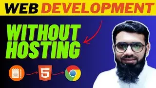 Start Web Development without Hosting | Run HTML using Chrome Browser , Notepad & Localhost