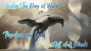 Avatar: The Way of Water - Payakan and Lo'ak (Gift of A Friend)