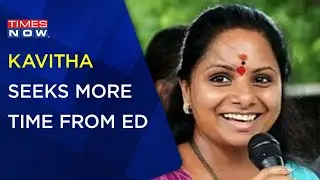 Kavitha Seeks More Time From ED; ED Yet Respond On Her Request | Latest News