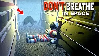 Don't Breathe In Space Full Gameplay