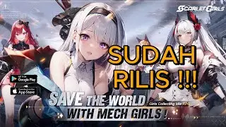 SCARLET GIRLS SUDAH RILIS DI PLAYSTORE INDONESIA - ADA 23 REDEEM CODE GAES !!