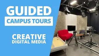 Guided Campus Tour - Creative Digital Media