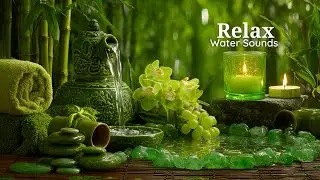 Healing Music with Gentle Water Sounds 🌿 Relieves Stress, Calm Anxiety & Depression, Deep Sleep