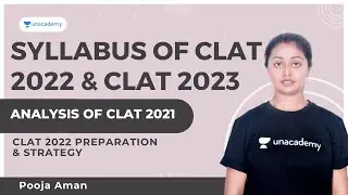 Syllabus of CLAT 2022 & CLAT 2023 | Analysis of CLAT 2021 | CLAT 2022 Preparation & Strategy | Pooja