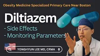 Diltiazem: Side Effects & Monitoring Parameters