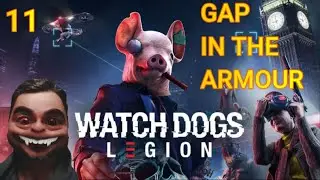 Let's Play WATCH DOGS: LEGION (Gap in the Armour) Walkthrough 11