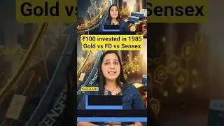 ₹100 invested in 1985 #Gold vs FD vs #Sensex #stockmarket #news #goldprice #goldfund #silver #nse