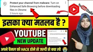 Protect your channel from malware, YouTube new update,YouTube & Gmail security,2 step verification