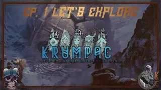 Krumpac Reforged EP.1 Lets Explore!