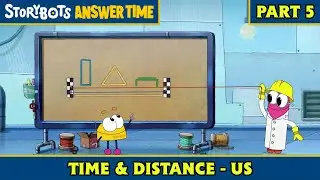 Time & Distance - US (Part 5/7) | StoryBots: Answer Time