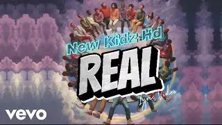 New Kidz [HD] - REAL (Lyric Video)