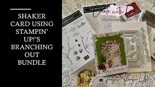 Shaker Card Using Stampin' Up!'s Branching Out Bundle