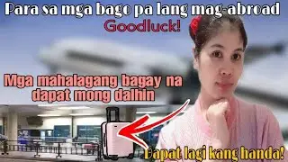 MGA IMPORTANTENG BAGAY NA DAPAT MONG DALHIN(FIRST TIME OFWS)Dhlife
