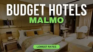Best Budget Hotels in Malmo | Top 10 Hotels in Malmo
