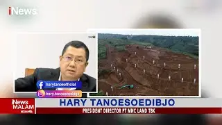 MNC Land Fokus Kembangkan KEK MNC Lido City #iNewsMalam 08/04