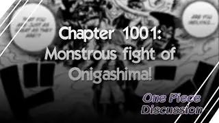 Chapter 1001: Monstrous Fight of Onigashima | One Piece Review