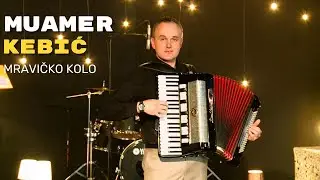 Muamer Kebić - Mravičko kolo (Official video 2024)