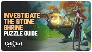Investigate the Stone Shrine (Puzzle Guide) Chenyu's Blessings Of Sunken Jade | Genshin Impact 4.4