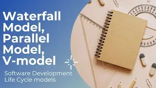Waterfall model, Parallel model, V-model  ||SDLC