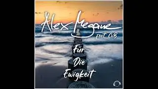 Alex Megane feat. CvB - Fu776r Die Ewigkeit (Timster & Ninth remix)