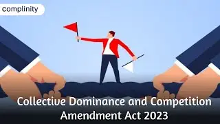 Collective Dominance and Competition (Amendment) Act 2023 | Complinity