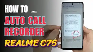 How to Enable Auto Call Recorder on Realme C75