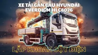 Xe tải gắn cẩu c&oacute; khoan Hyundai Everdigm HLC-8026