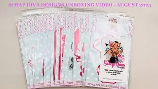 Scrap Diva Designs August 2025 Unboxing Video #scrapdivadesigns @ScrapDiva29 #papercraft #unboxing