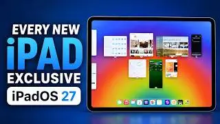 Every NEW iPad-Exclusive Feature in iPadOS 27!