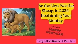 Be the Lion, Not the Sheep, in 2026 | Reclaiming Your Identity #newyear #story #motivation