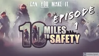 Let's Play | 10 Miles to Safety | Episode 1 | Like if interested!