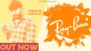 RAY BAN - BHADU || SAHIL FRAIN || LATEST HARYANVI SONG 2025 Rajgarh aale 