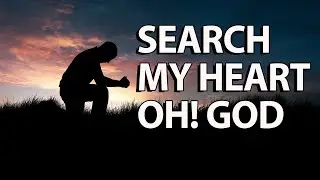 Search My Heart Oh! God