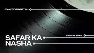 🚀 SAFAR KA NASHA | Ultimate Travel Song | Wanderlust & Adventure 🌍🎶
