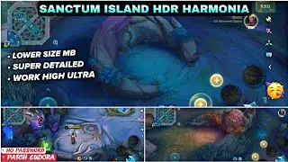 New! Sanctum Island Harmonia Night Mode HDR In Mobile Legends | Config Ml Anti Lag - Patch Eudora