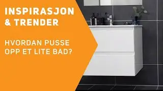 Inspirasjon & trender | Hvordan pusse opp et lite baderom?