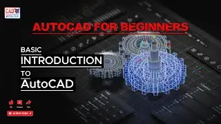 AutoCAD Tutorial | Basic Introduction Of AutoCAD (2D) for Beginners | Mechanical, Civil, Architectur