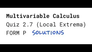 Multivariable Calculus Local Extrema Quiz