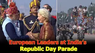 India Marks 77th Republic Day as European Leaders Attend Grand Parade in New Delhi