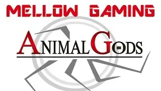 Animal Gods - Mellow Gaming