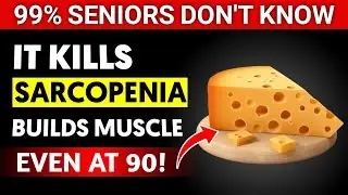 Over 60? Eat These 3 CHEESES to Rebuild Muscle (FIGHT Sarcopenia)