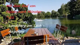 Mit dem Rad von Füssen nach Münster -  2 Tag        Landsberg am Lech - Augsburg